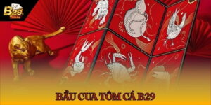 Bầu cua tôm cá B29