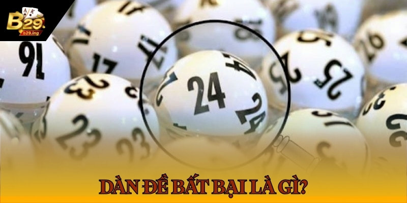 Dàn đề bất bại B29 là gì?