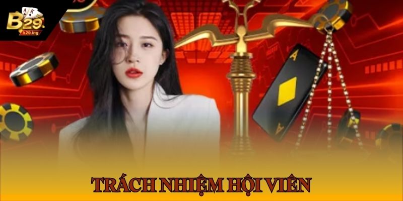 Miễn Trừ Trách Nhiệm 3 Trách nhiệm người chơi trong quy định miễn nhiệm B29