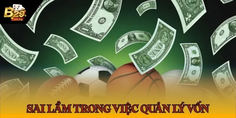 Thất bại trong việc quản lý tài chính khi cược thể thao B29