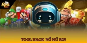 Tool Hack Nổ Hũ B29