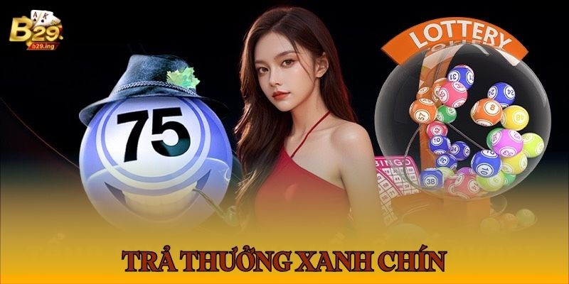 B29 tích hợp hệ thống trả thưởng nhanh chóng và an toàn