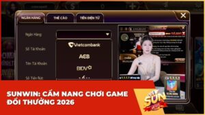 sunwin cam nang choi game doi thuong 2026