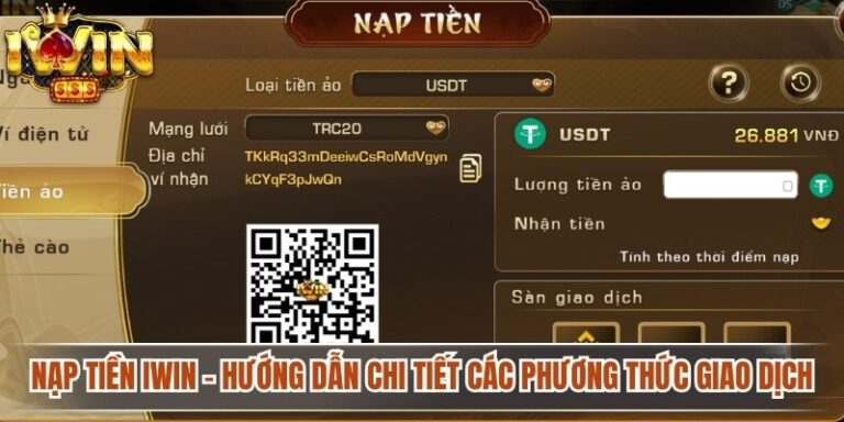 Nạp tiền Iwin giúp bạn nhanh chóng tham gia các sảnh cược hấp dẫn nhất 2026. Bài viết hướng dẫn chi tiết các bước nạp tiền an toàn, nhanh chóng và bảo mật.
